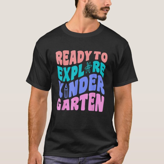 First Day Of Kindergarten Ready to Explore Kinderg T-Shirt (Vorderseite)