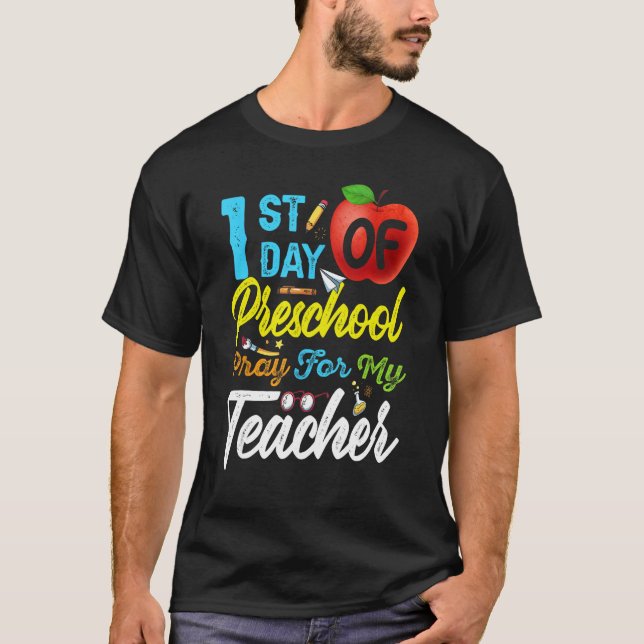 First Day Of Preschool Pray For My Teacher Back To T-Shirt (Vorderseite)