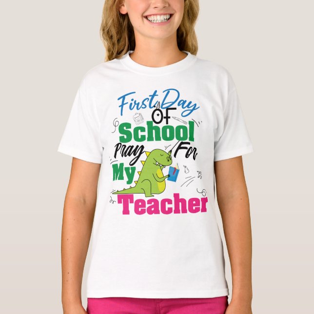 First Day of School Pray For My Teache, T-Shirt (Vorderseite)