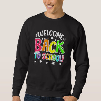 First Day Of School Teacher Welcome Back To School Sweatshirt