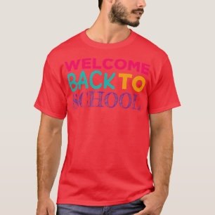First Day of School Teacher Welcome Back to School T-Shirt
