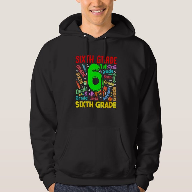 First Day Of Six 6th Grade Back To School Teacher  Hoodie (Vorderseite)