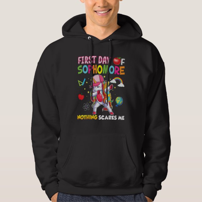 First Day Of Sophomore Nothing Scares Me Unicorn B Hoodie (Vorderseite)