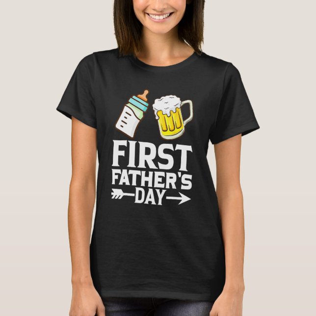 First Father s Day  Beer Baby Bottle Dad Daddy Men T-Shirt (Vorderseite)