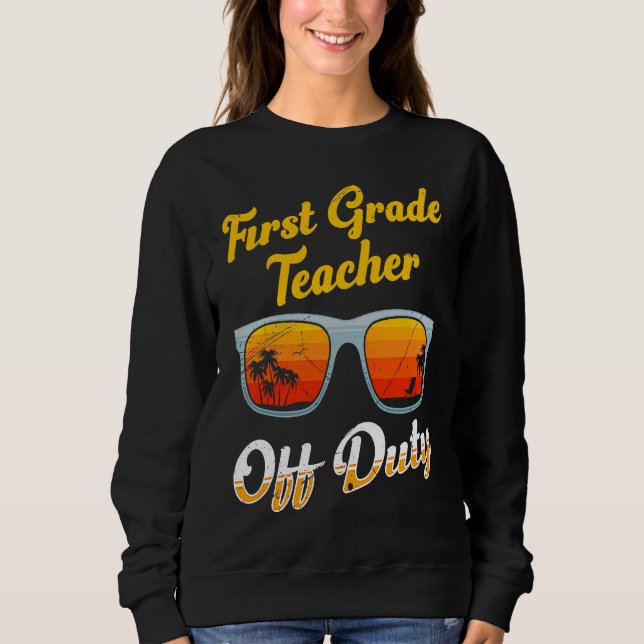 First grade class teacher off duty holiday teacher sweatshirt (Vorderseite)