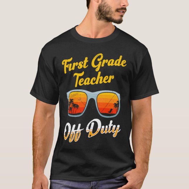 First grade class teacher off duty holiday teacher T-Shirt (Vorderseite)