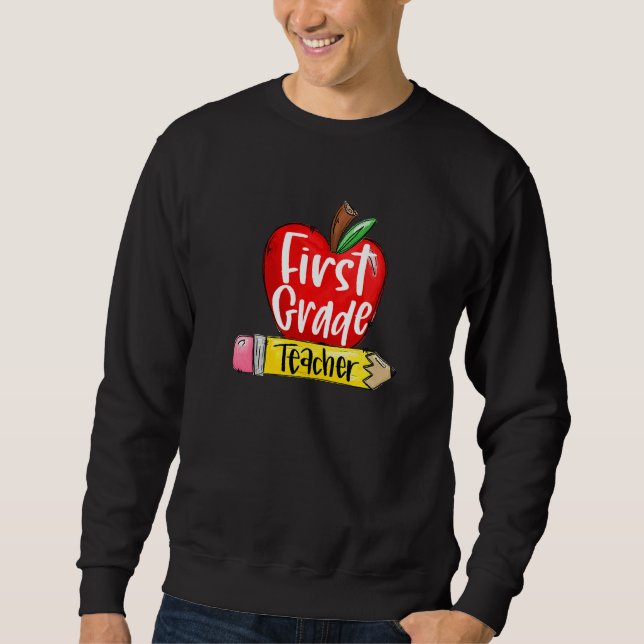 First Grade Teacher Team 1st Grade Teacher Back To Sweatshirt (Vorderseite)