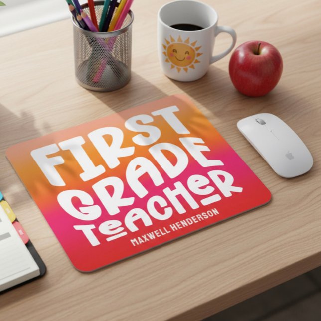 First Grade Teacher Text Design Orange Red Ombre Mousepad (Von Creator hochgeladen)