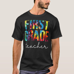 First Grade Teacher Tie Dye Apprection Day Back T-Shirt