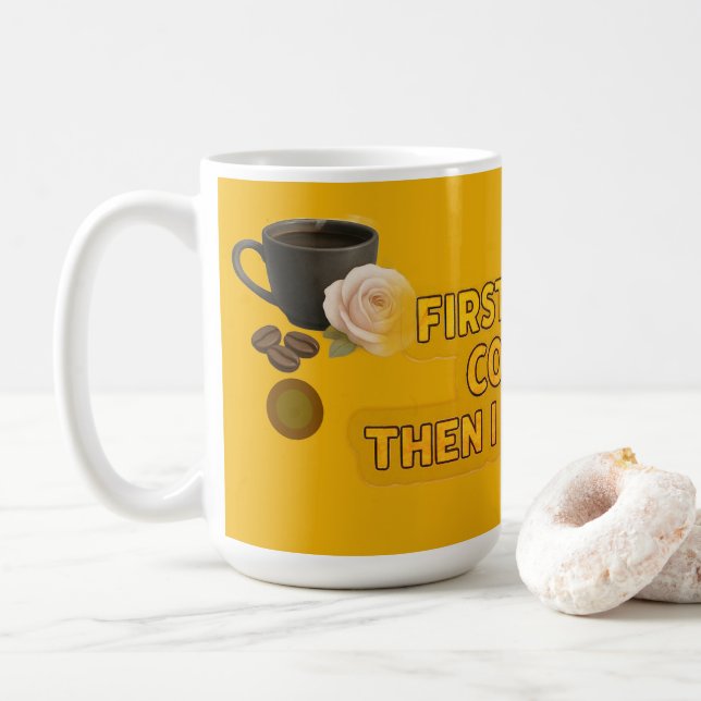 First I Drink Coffee Then I Do Things – Morning  Kaffeetasse (Mit Donut)
