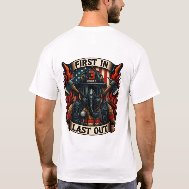 First In Last Out Personalized Fire Dept Tshirt (Rückseite)