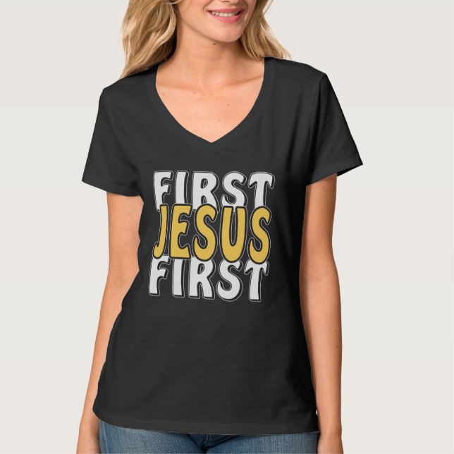 First Jesus First Faith Christ Faith Religion Jesu T-Shirt (Vorderseite)