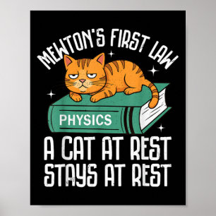 First Law Funny Cat Physik Lehrerin Nerd Männer Fr Poster