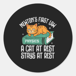 First Law Funny Cat Physik Lehrerin Nerd Männer Fr Runder Aufkleber