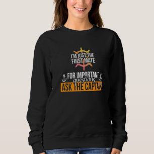 First Mate Redewendungen Cruiser Mitarbeiter Crew Sweatshirt