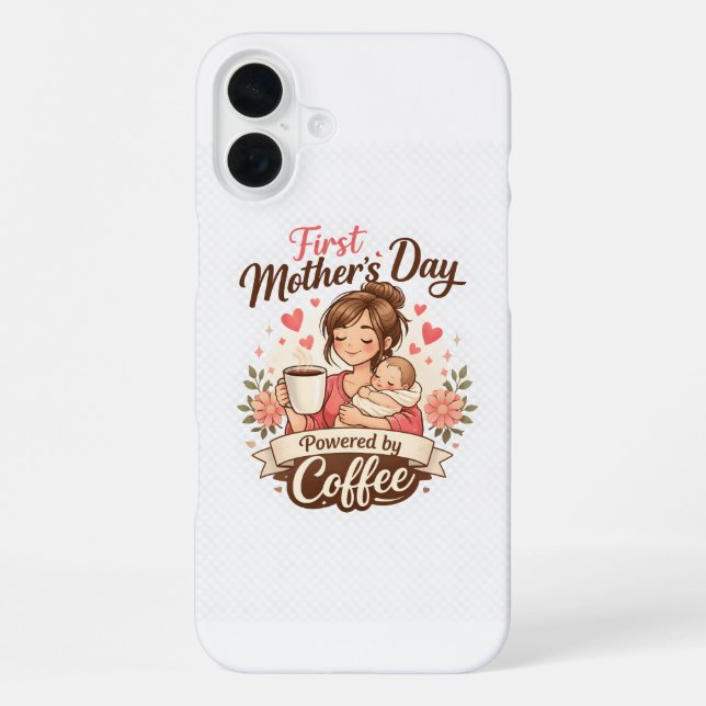 First Mother’s Day Fueled by Coffee – New Mom Gift iPhone Hülle (Rückseite)