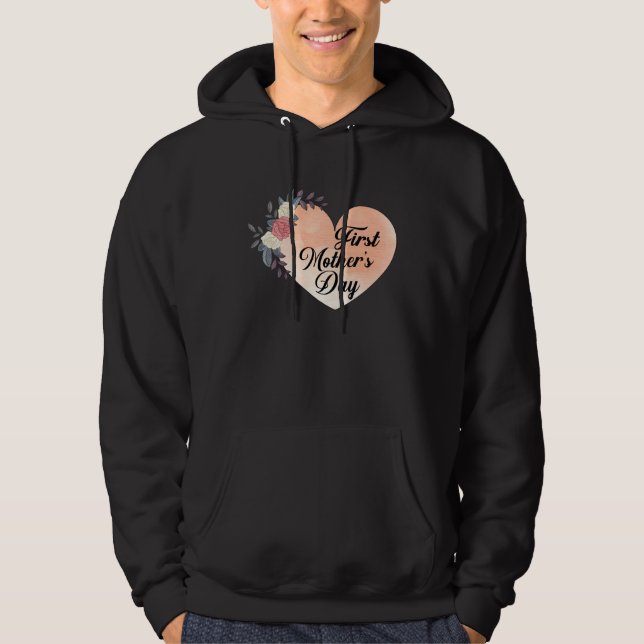 First Mother s Day Hoodie (Vorderseite)