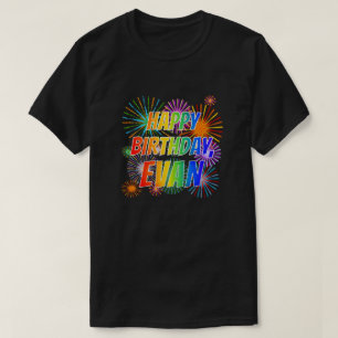 First Name "EVAN", Fun "HAPPY BIRTHDAY" T-Shirt