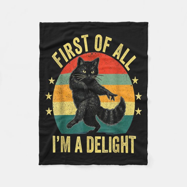 First Of All I’m A Delight Roaring Cat Funny Sarca Fleecedecke (Vorderseite)