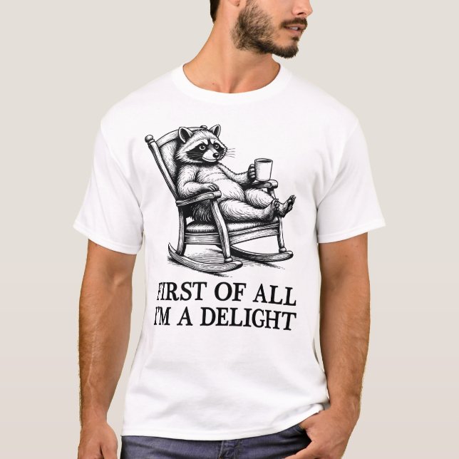 First Of All I'm A Delight Animal Lover Racoon T-Shirt (Vorderseite)