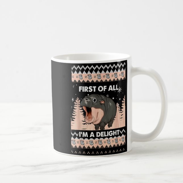 First Of All I'm A Delight Funny Hip Christmas Ugl Kaffeetasse (Rechts)