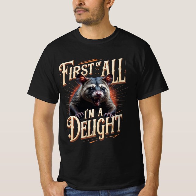 First of All I'm a Delight Possum T-Shirt (Vorderseite)