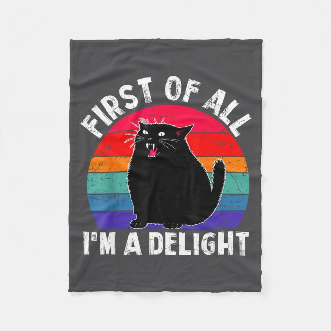 First Of All I'm A Delight Roaring Black Cat Funny Fleecedecke (Vorderseite)