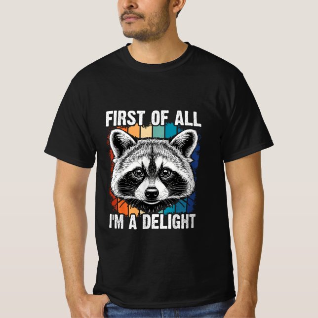 First Of All I'm A Delight Sarcastic Angry Opossum T-Shirt (Vorderseite)