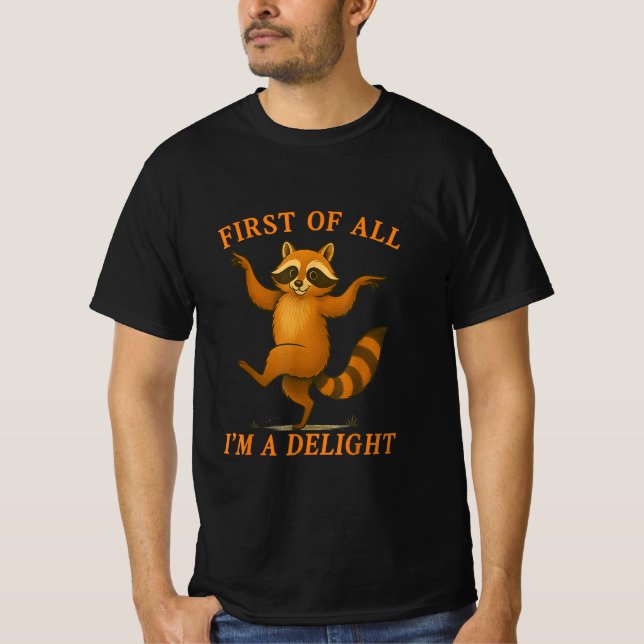 First Of All I'm A Delight Sarcastic Angry Opossum T-Shirt (Vorderseite)