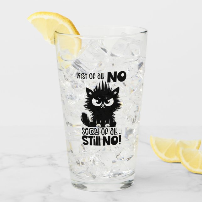 First Of All, No Funny Cat Lover Gift  Glas (Vorderseite Ice)