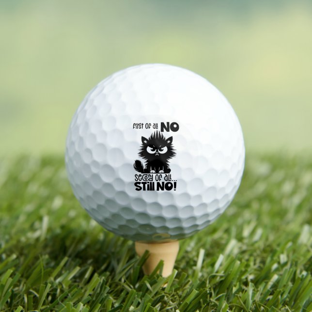 First Of All, No Funny Cat Lover Gift  Golfball (Insitu T-Shirt)