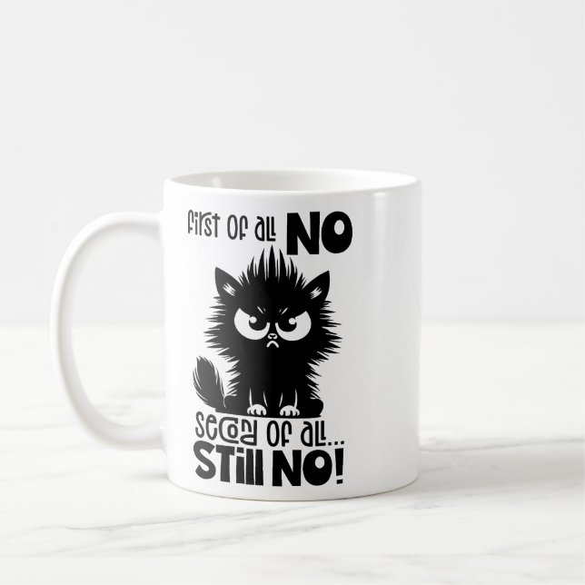 First Of All, No Funny Cat Lover Gift  Kaffeetasse (Links)