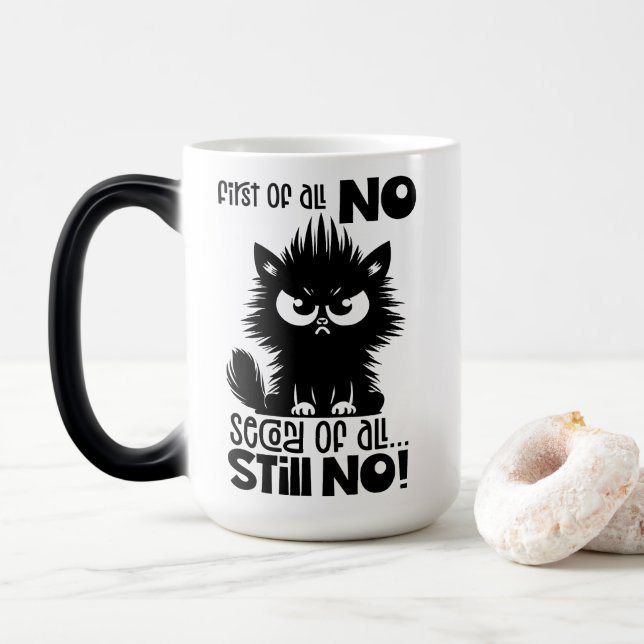 First Of All, No Funny Cat Lover Gift  Verwandlungstasse (Mit Donut)