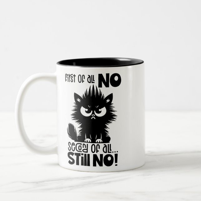 First Of All, No Funny Cat Lover Gift  Zweifarbige Tasse (Links)