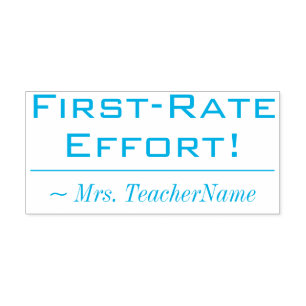 "First Rate Effort!" + Teacher Name Kautschuk Brie Permastempel