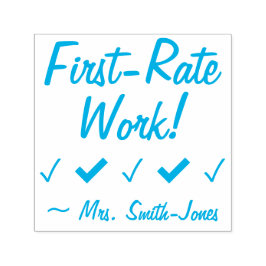 "First Rate Work!" + Erzieher Name Kautschuk Brief Permastempel