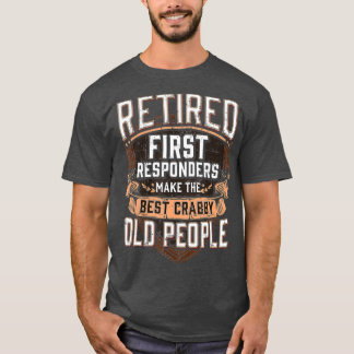 First Responder Funny Retirement T-Shirt