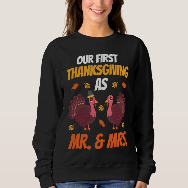 First Thanksgiving As Mr and Mrs  Thanksgiving Fam Sweatshirt (Vorderseite)