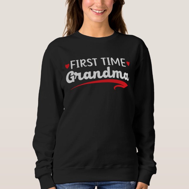 First Time Grandma To Be Baby Announcement Baby Re Sweatshirt (Vorderseite)