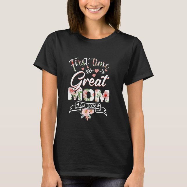 First Time Mom Est 2026 Promoted To New Mom Mother T-Shirt (Vorderseite)