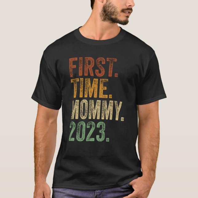 First Time Mommy 2023 Shirt Pregnant Mom Mother To (Vorderseite)