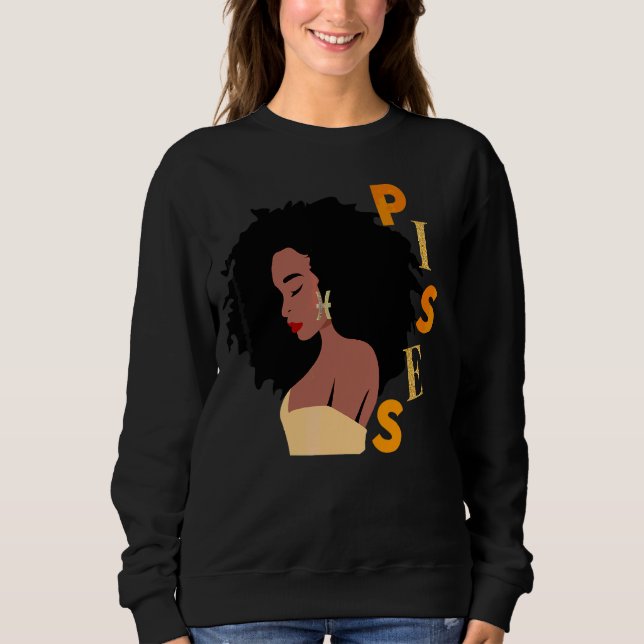 Fisces Birthday Women Melanin Zodiac Geboren Feb u Sweatshirt (Vorderseite)
