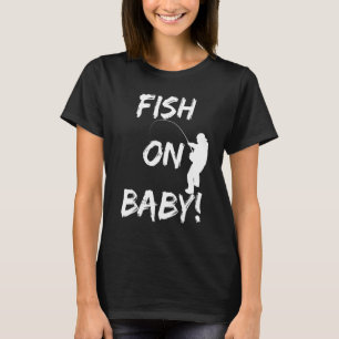 Fisch Auf Baby Lustige Angelgeräte Beim Fischen An T-Shirt