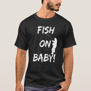 Fisch Auf Baby Lustige Angelgeräte Beim Fischen Be T-Shirt
