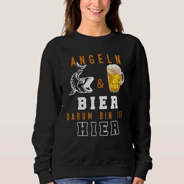Fisch & Beer Bin Ich hier Angler Fische Sweatshirt (Vorderseite)
