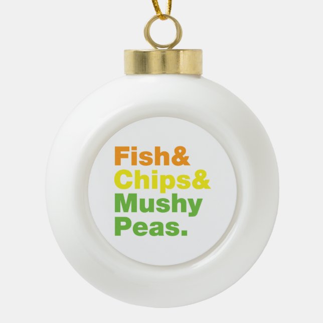 Fisch & Chips & Mushy Peas. Keramik Kugel-Ornament (Vorderseite)