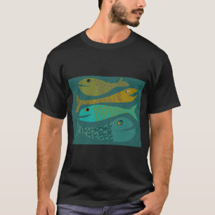 Fisch Fisch Fisch T-Shirt