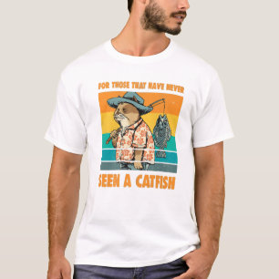 Fisch für diejenigen, die noch nie einen Fisch ges T-Shirt