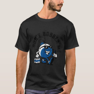 Fisch mich nicht mit dem Schwimmer - Lustiger Angl T-Shirt