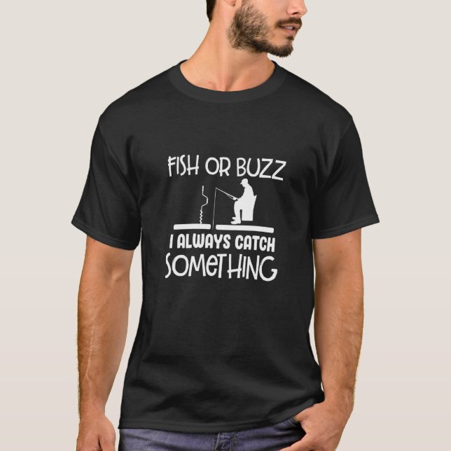Fisch oder Brumme Ich Fange Immer Etwas Beim Eisan T-Shirt (Vorderseite)